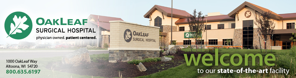 Welcome to OakLeaf Surgical Hospital in Altoona, WI